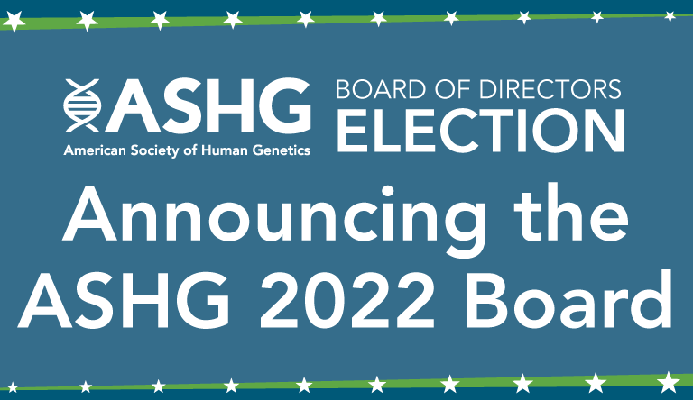 Announcing the ASHG 2022 Board