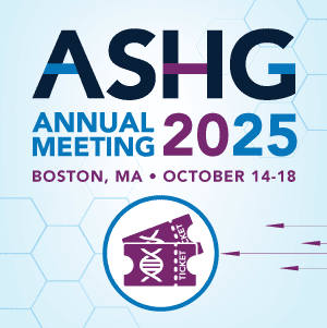 ASHG Annual Meeting 2025 - Boston, MA - October 14 -18